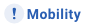 Mobility